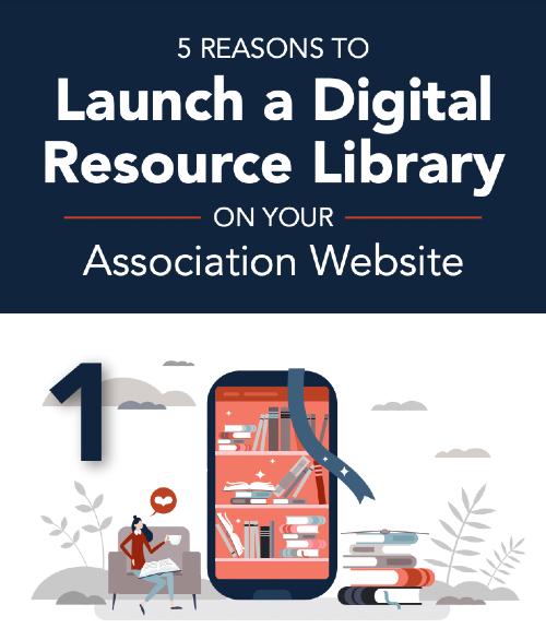 5 Reasons to Launch a Digital Resource Library on Your Association Website